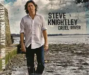 Steve Knightley - Cruel River