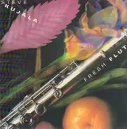 Steve Kujala - Fresh Flute