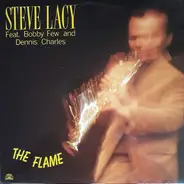 Steve Lacy Feat. Bobby Few And Denis Charles - The Flame