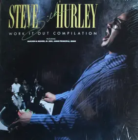 Steve 'Silk' Hurley - Work It Out Compilation