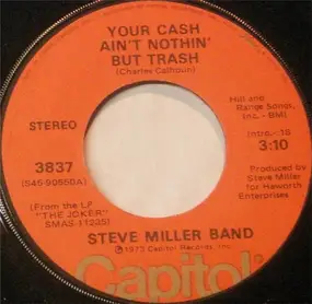 Steve Miller Band - Your Cash Ain't Nothin' But Trash
