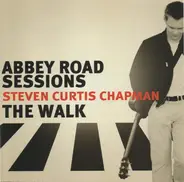 Steven Curtis Chapman - Abbey Road Sessions / The Walk