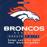 Stevie Ray Vaughn, Chuck Berry, John Denver a.o. - Broncos Denver Greatest Hits Volume 1