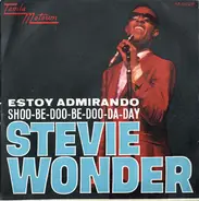 Stevie Wonder - Estoy Admirando / Shoo-Be-Doo-Be-Doo-Da-Day