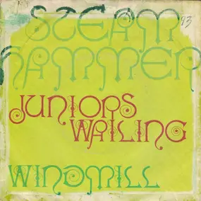 Steamhammer - Junior's Wailing / Windmill