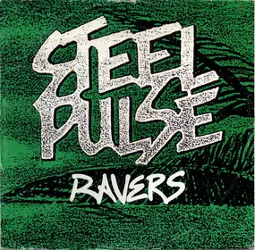 Steel Pulse - Ravers / Leggo Beast