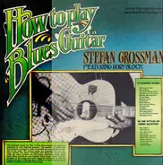 Stefan Grossman / Rory Block - How to Play Blues Guitar
