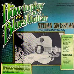 Stefan Grossman - How to Play Blues Guitar