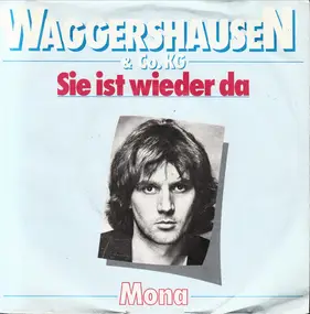 Stefan Waggershausen - Sie Ist Wieder Da / Mona
