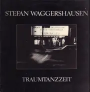 Stefan Waggershausen - Traumtanzzeit