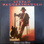 Stefan Waggershausen - Rikki Und Rosi