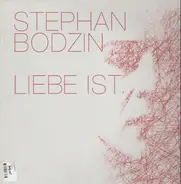 Stephan Bodzin - LIEBE IST..