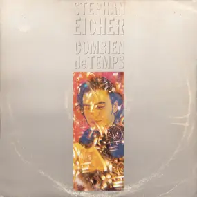 Stephan Eicher - Combien De Temps