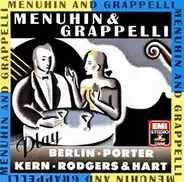 Stéphane Grappelli & Yehudi Menuhin - Menuhin & Grappelli play Berlin, Kern, Porter and Rodgers & Hart