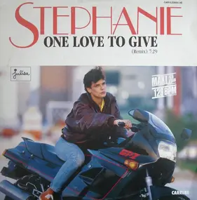 Stephanie - One Love To Give