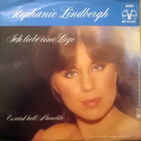 Stephanie Lindbergh - Ich Liebe Eine Lüge