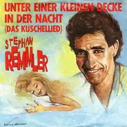 Stephan Remmler - Unter Einer Kleinen Decke In Der Nacht (Das Kuschellied)