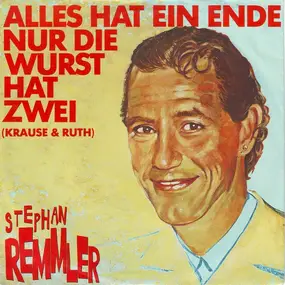 Stephan Remmler - Alles Hat Ein Ende Nur Die Wurst Hat Zwei