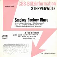 Steppenwolf - Smokey Factory Blues