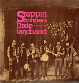 Steppin Stompers Dixielandband - We Love You All