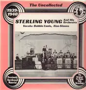 Sterling Young And His Orchestra - The Uncollected - 1939-1940