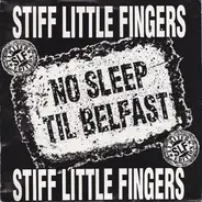 Stiff Little Fingers - No Sleep 'Til Belfast