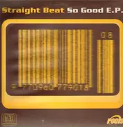 Straight Beat - So Good E.P.