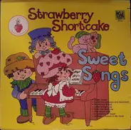 Strawberry Shortcake - Sweet Songs