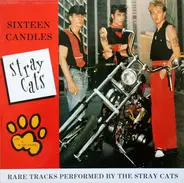 Stray Cats - Sixteen Candles