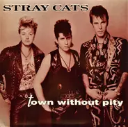 Stray Cats - Town Without Pity