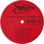 Street Corner Symphony - I'll Set You Free / Let's Get Together