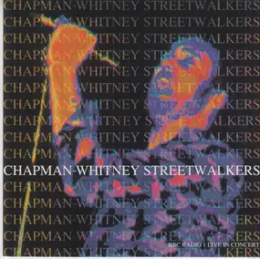 Chapman-Whitney Streetwalkers - BBC Radio 1 Live in Concert