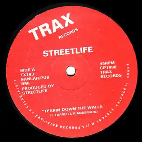 Streetlife - Tearin Down The Walls