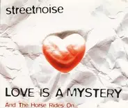 Streetnoise feat. Rebecca - Love Is A Mystery