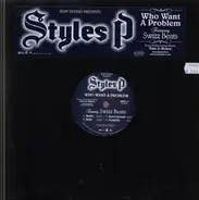 Styles P - Who Want A Problem