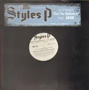 Styles P - Can You Believe It Feat. Akon
