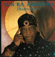 Sun Ra Arkestra - Hours After