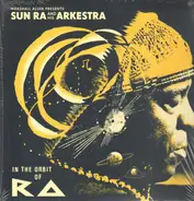 Marshall Allen Presents Sun Ra And His Arkestra - In The Orbit Of Ra