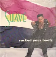 Suavé - Rocked Your Boots