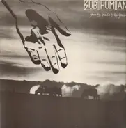 Subhumans - From The Cradle To The Grave
