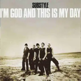 Substyle - I'm God And This Is My Day