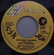 Sue Thompson - Big Daddy / Big Mable Murphy