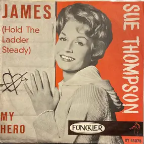 Sue Thompson - James (Hold The Ladder Steady)