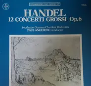 Südwestdeutsches Kammerorchester - Handel 12 Concerti Grossi, Op. 6