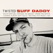 Suff Daddy - Twisted