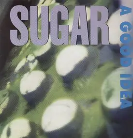 Sugar - A Good Idea