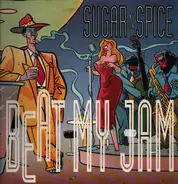Sugar 'N' Spice - Beat My Jam