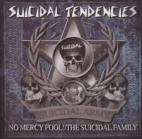 Suicidal Tendencies - No Mercy Fool! / The Suicidal Family