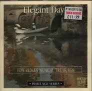 Sullivan / Jacobs-Bond / Elgar a.o. - Elegant Days - Edwardian Musical Treasures