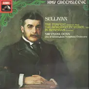 Sullivan / Sir Vivian Dunn - The Tempest, The Merchant of Venice, In Memoriam